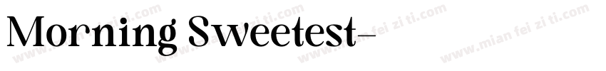 Morning Sweetest字体转换